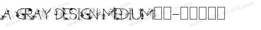 a Gray Design Medium字体字体转换